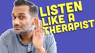 CredibleMind | How to Listen Like a Therapist: 4 Secret Skills