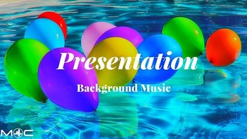 Background music For Presentation [M4C Release]