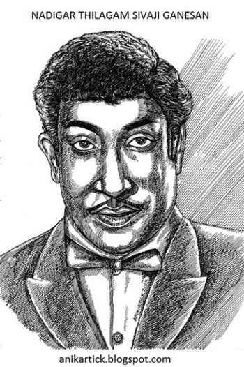 SIVAJI GANESAN Actor - NADIGAR THILAGAM - SEVALIYAE SIVAJI GANESAN - One of the Great Actors in Universe - Portrait Art by Oviyar Anikartick,Chennai,Tamil Nadu,India