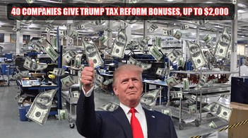 40 Companies Give Trump Tax Reform Bonuses, Up To $2,000