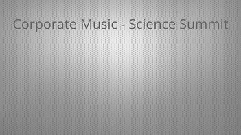 Corporate Music - Science Summit