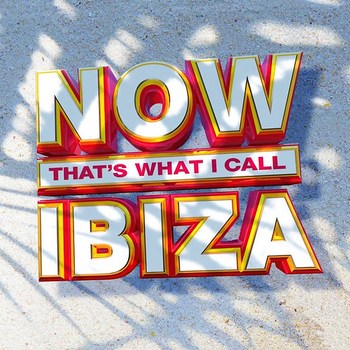 Now That's What I Call Ibiza