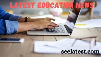 Latest Education News