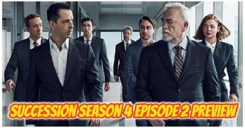 Succession Season 4 Episode 2 Preview: Release Date And Plot Leaked