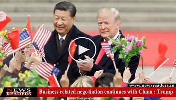 Business related negotiation continues with China, which is going in the right direction: US President